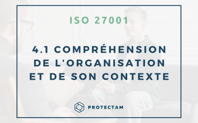 Clause 4.1 : Compréhension de l’organisation et de son contexte – ISO 27001