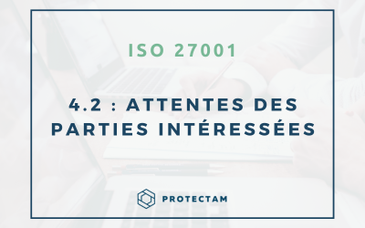 Clause 4.2 :  Attentes Des Parties Intéressées – ISO 27001