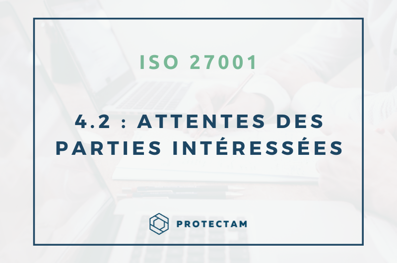 Clause 4.2 :  Attentes Des Parties Intéressées – ISO 27001