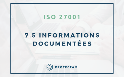 Clause 7.5 Norme ISO 27001 – Informations documentées