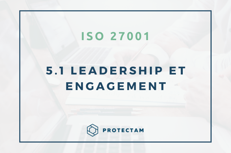 Clause 5.1 : Leadership et Engagement – Norme ISO 27001