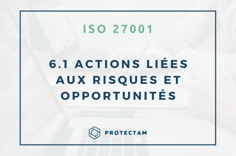 Clause 6.1 Actions liées aux risques et opportunités – Norme ISO 27001