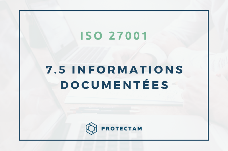 Clause 7.5 Norme ISO 27001 – Informations documentées