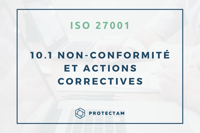 Clause 10.1 Non-conformité Et Actions Correctives – ISO 27001