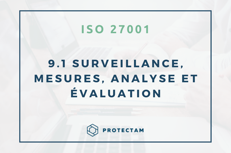 9.1 Surveillance, mesures, analyse et évaluation