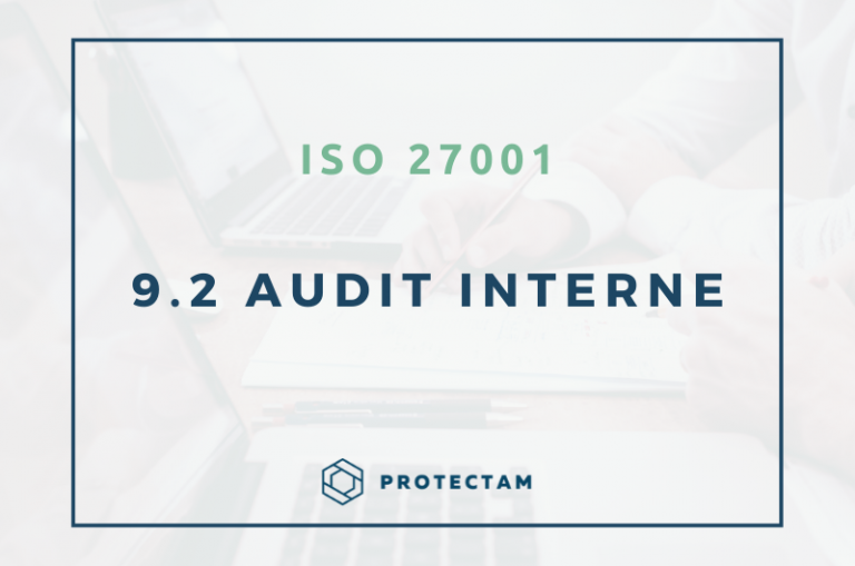 Clause 9.2 de la norme ISO 27001, l'audit interne du système de management de la sécurité de l'information