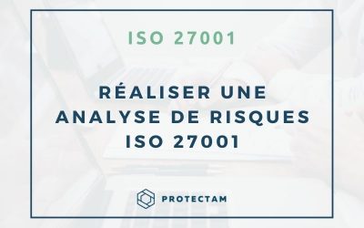 Comment réaliser une analyse de risques conforme à la norme ISO 27001 ?