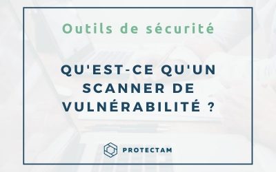 Qu’est-ce qu’un scanner de vulnérabilité ?