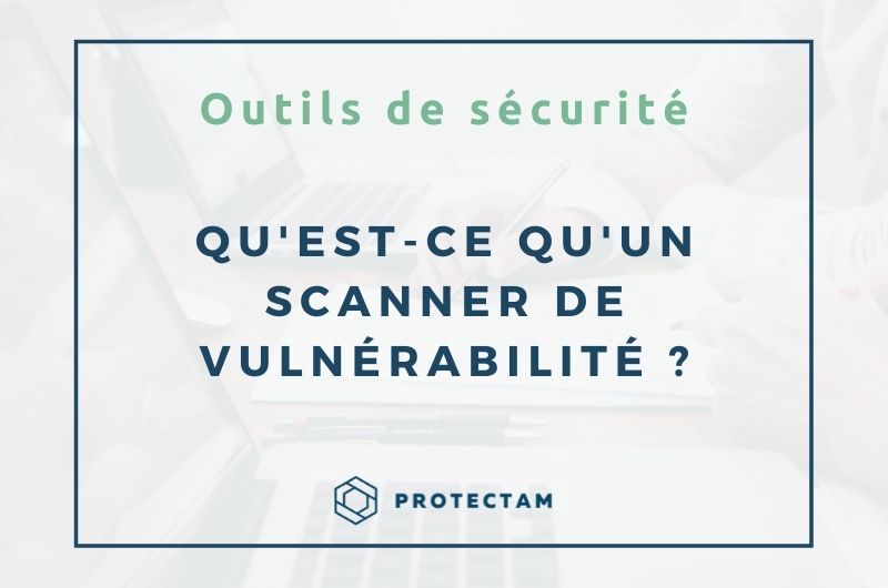 Scanner de vulnerabilite - outil cybersecurite