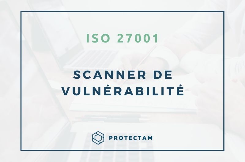 Scanner de vulnérabilité - ISO 27001