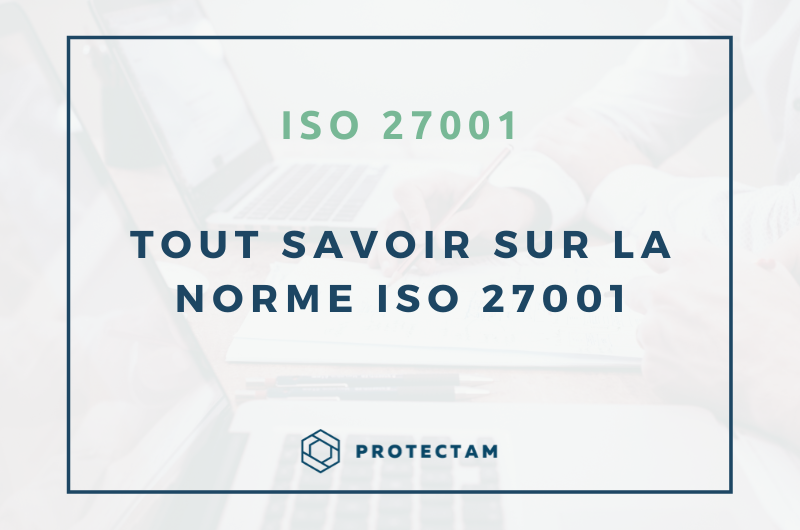 tout savoir sur la norme ISO 27001