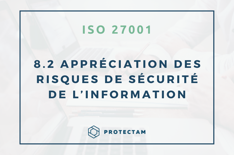 8.2 Appréciation des risques de sécurité de l’information