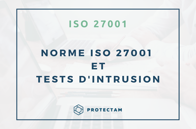 Norme ISO 27001 et test d'intrusion